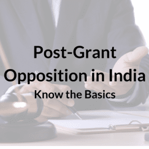 Post-Grant Opposition in India