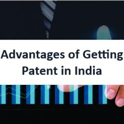 Advantages of Getting Patent in India