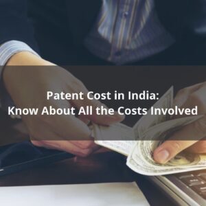 Patent Cost In India
